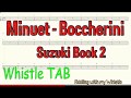 Minuet - L Boccherini - Suzuki Book 2 - Tin Whistle - Play Along Tab Tutorial