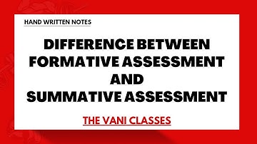 DIFFERENCE BETWEEN FORMATIVE ASSESSMENT AND SUMMATIVE ASSESSMENT | The Vani Classes |BEd Short Notes