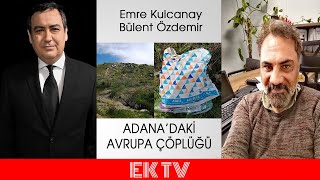 Adana'da Avrupa'nın çöp dağları arasında!