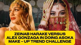 ZEINAB HARAKE VERSUS ALEX GONZAGA IN ASOKA MAKE - UP TREND CHALLENGE | ZEINAB HARAKE | ALEX GONZAGA