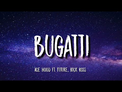 Ace Hood - Bugatti Ft. Future, Rick Ross | I Woke Up A New Bugatti