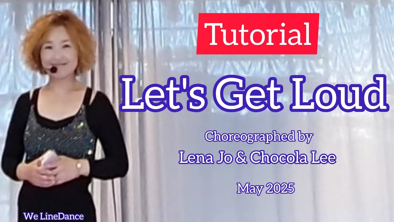 Tutorial : Let's Get Loud linedance