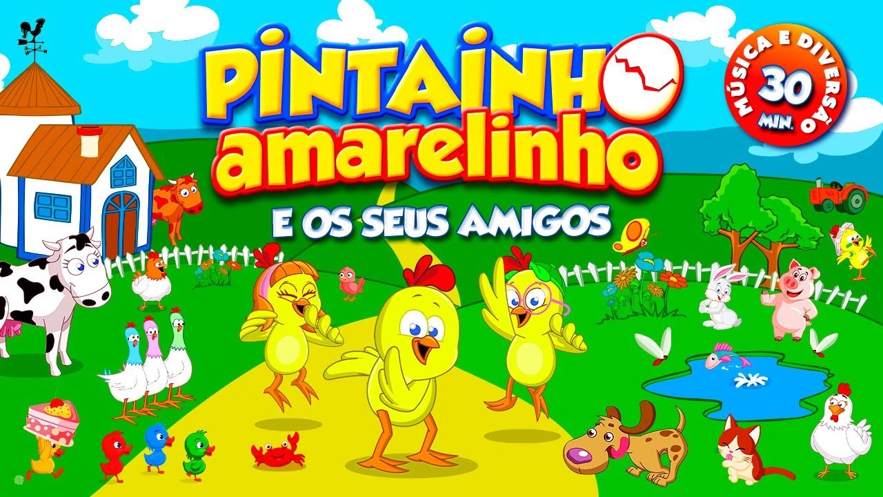 Pintainho Amarelinho e os Seus Amigos (30 Minutos de Música e Diversão)