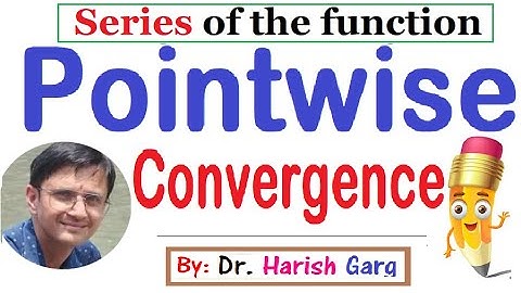 Pointwise Convergence | Series of Functions