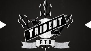 FTB Trident [1] - I'm Blind!!!