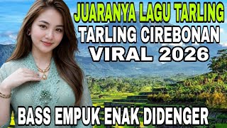 TARLING KOPLO CIREBONAN VIRAL 2026 PALING BANYAK DICARI EMPUK PISAN BASSNA