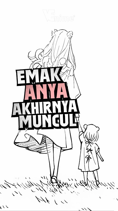 Anya ga muncul dari telor? 🗿 #anime #animeindo