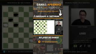 É OBRIGADO A CAPTURAR NO JOGO DE DAMAS! - 1min #damasaprendiz