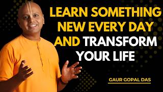 Famous Learn Something New Every Day and Transform Your Life | Gaur Gopal Das Profile