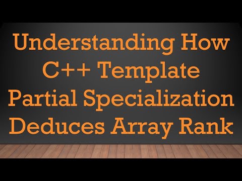 Understanding How C+ +  Template Partial Specialization Deduces Array Rank