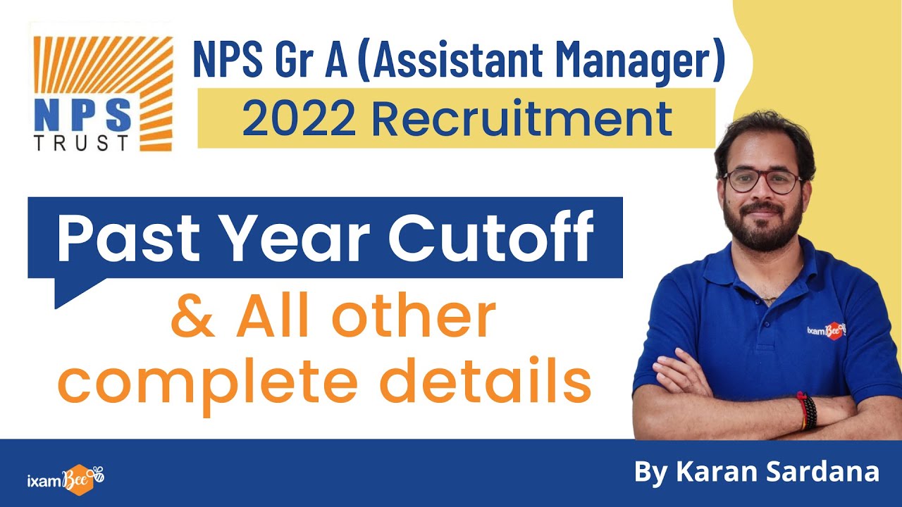 NPS Grade A(Assistant Manager) 2022 Recruitment | Past Year Cutoff & All other complete details