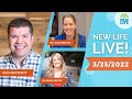 New Life Live! March 23, 2022 Full Show