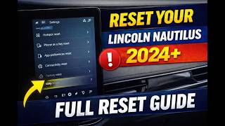 2024–2026 Lincoln Nautilus Reset Guide 🔧 Factory & Connectivity Reset screenshot 4