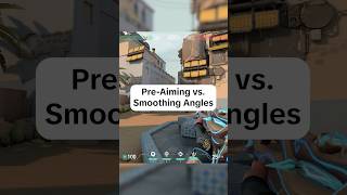 Pre-Aiming vs. Smoothing Angles (Valorant Tips)