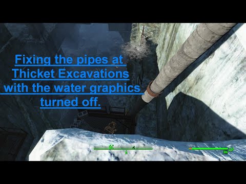 FO4: Fixing the Thicket Excavations pipes with the water graphics off