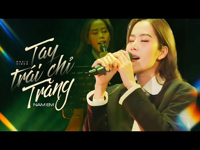 TAY TRÁI CHỈ TRĂNG - NAM EM live at #Lululola class=