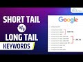 Long Tail vs Short Tail Keywords: What’s the Difference? - Fully Explained