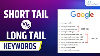 Long Tail vs Short Tail Keywords: What’s the Difference? - Fully Explained