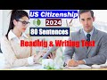 US Citizenship Interview 2024 - 80 SENTENCES for English Reading and Writing Test (Easy to learn)