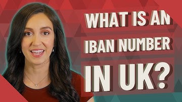What is an IBAN number in UK?