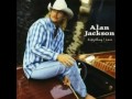 Alan Jackson - That'd Be Alright