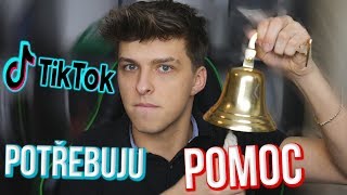 JSEM ZÁVÍSLÝ NA TIK TOK CRINGY (POTŘEBUJU POMOC)