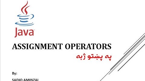 Java Programming - Assignment Operators | Pashto | SADIQ AMINZAI