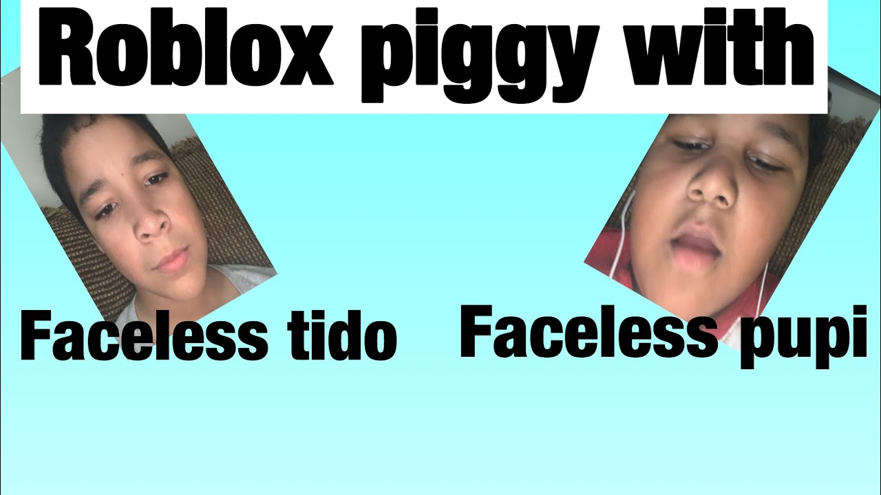 Roblox Piggy W Faceless Pupi Youtube - roblox faceless girl