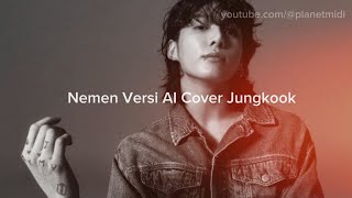 Nemen Versi Jungkook (AI Cover)
