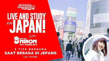 [Live & Study in Japan Series] Last Episode : 3 Tips berguna Saat Berada di Jepang