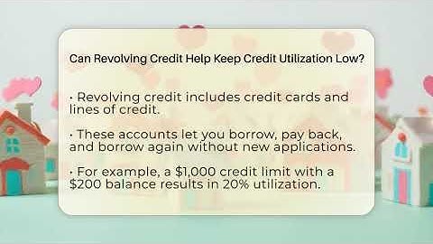 Can Revolving Credit Help Keep Credit Utilization Low? - Student Score Builder