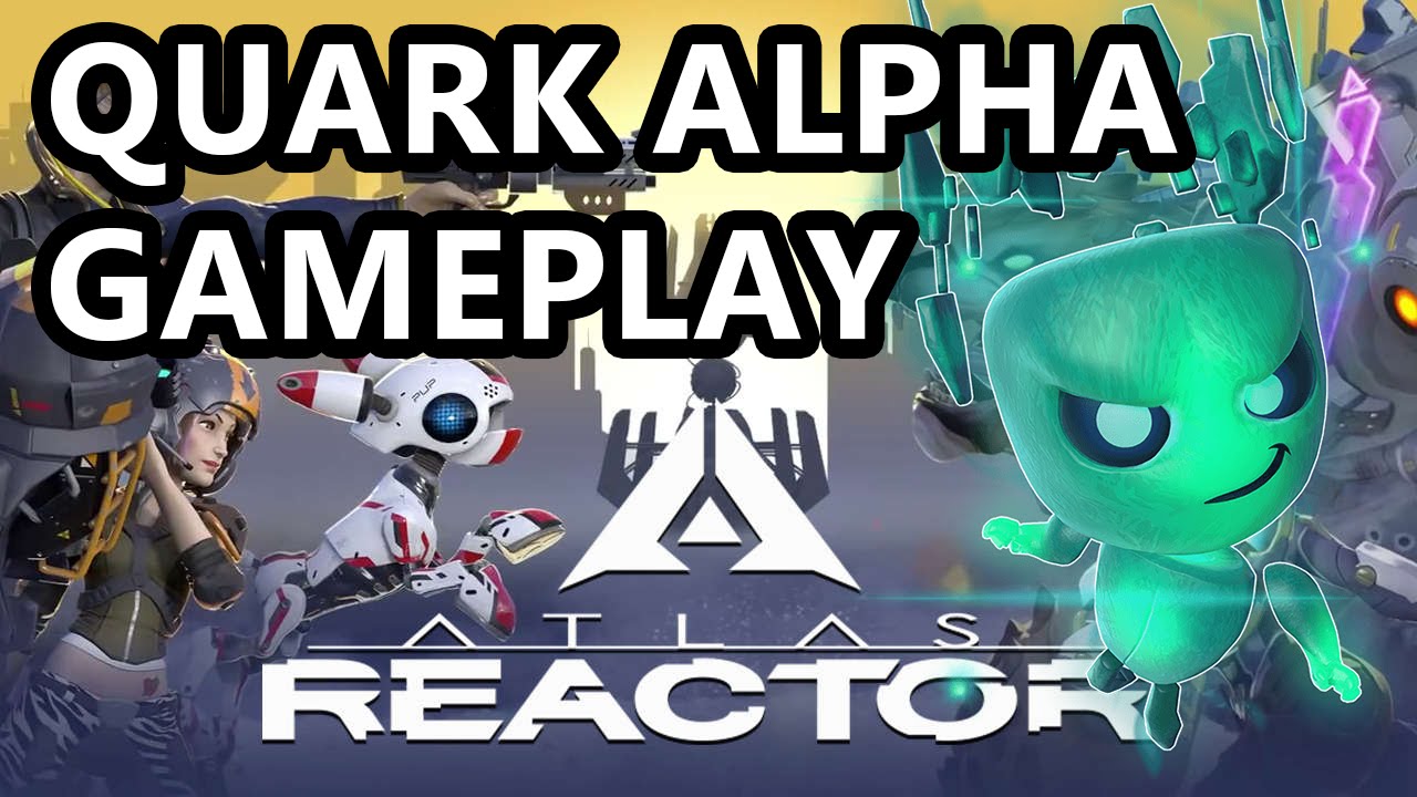 Atlas Reactor Quark Gameplay -  Puppy Intelligence (ft BrbteabreakTV) - Atlas Reactor Gameplay