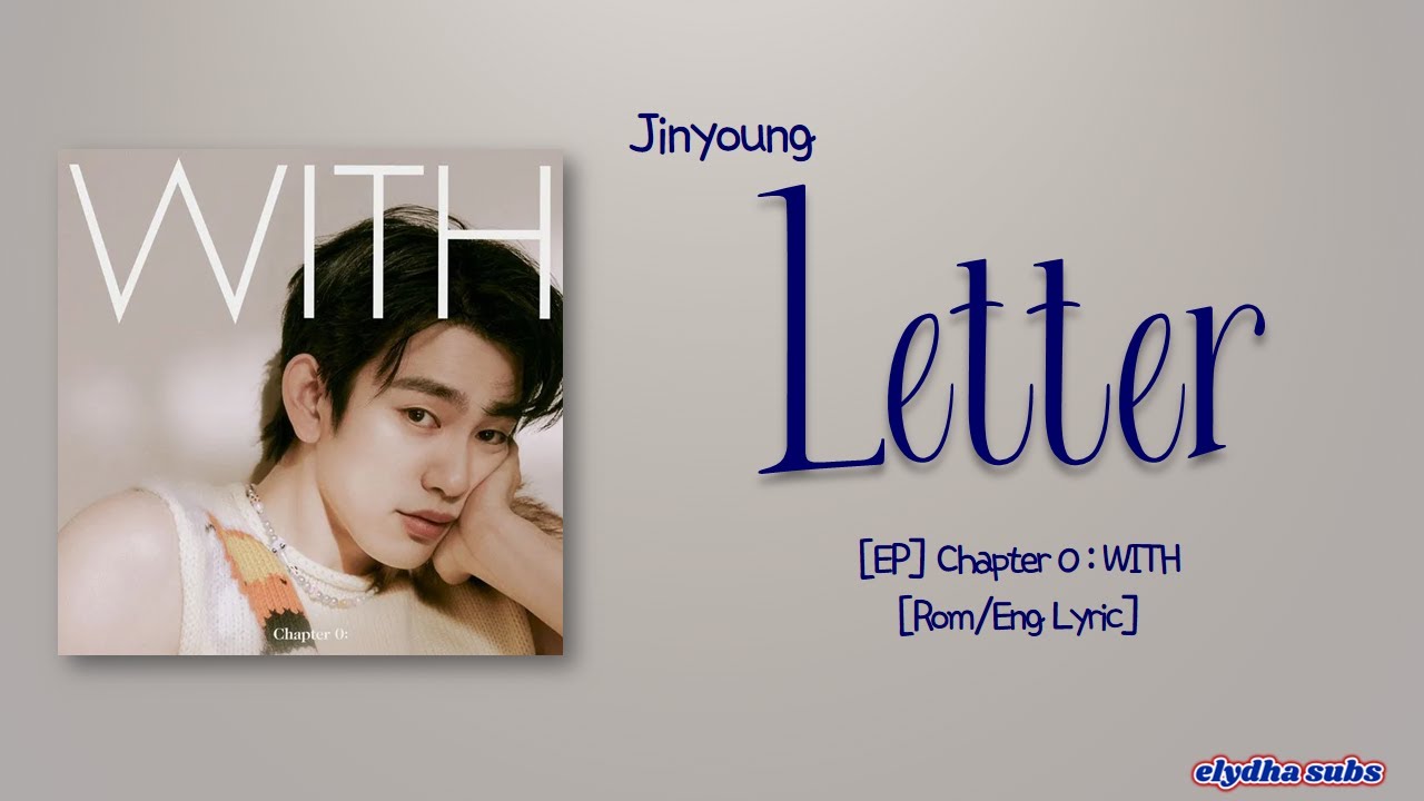 Jinyoung (GOT7) - Letter (편지) [Rom|Eng Lyric] - YouTube