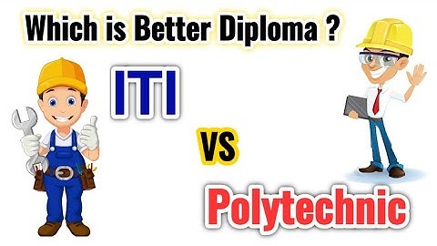 #ITI Vs #Polytechnics | ITI or Polytechnic Which is Best | All About #ITI Diploma Best #Diploma 2022