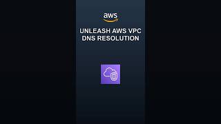 Unleash AWS VPC DNS Resolution: Master Domain Name Services in 90 Seconds