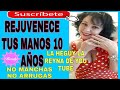 REJUVENECE TUS MANOS 10 AÑOS SIN MANCHAS NI ARRUGAS #bellezadecabezaapiesconlaheguy