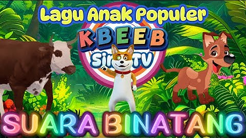 SUARA BINATANG lagu suara nya lucu - Viral - KBeeb Sing TV #suarabinatang