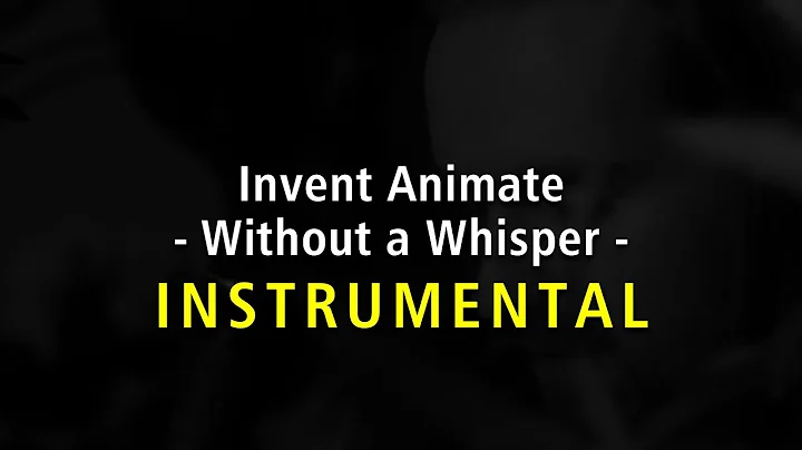 Invent Animate - Without A Whisper (Instrumental)