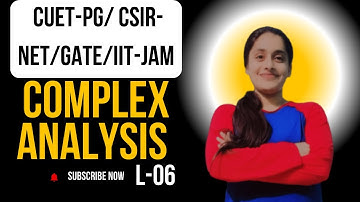 Mastering Complex Analysis for CSIR NET, GATE & CUET PG | Key Concepts & Problem Solving Tips" L-06