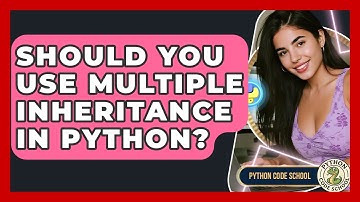 Should You Use Multiple Inheritance In Python? - Python Code School