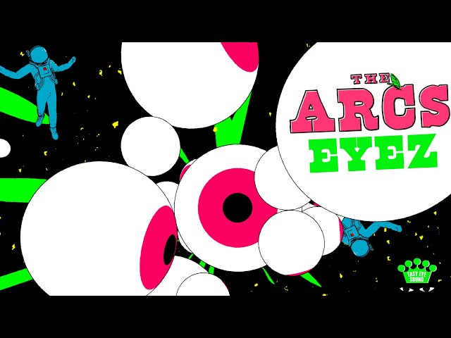 The Arcs - Eyez