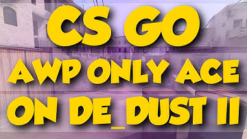 De_Dust II AWP ONLY ACE - Counter Strike: Global Offensive