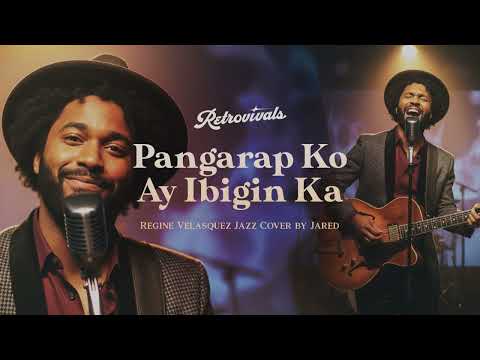 Retrovivals - Pangarap Ko Ang Ibigin Ka - Regine Velasquez (OPM Jazz AI Cover by Jared)
