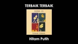 Download lagu Dewa19 'Terbaik Terbaik - Hitam Putih' (Lirik)