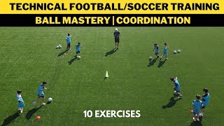 เทคนิคการฝึกซ้อมฟุตบอล | บอลมาสเตอรี | การประสานงาน | 10 แบบฝึกหัด