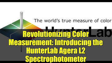 Revolutionizing Color Measurement: Introducing the HunterLab Agera L2 Spectrophotometer