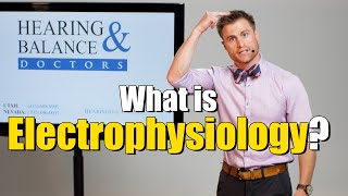 What is Electrophysiology?