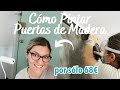 CÓMO PINTAR PUERTAS DE MADERA *Reforma LOW COST* House Tour