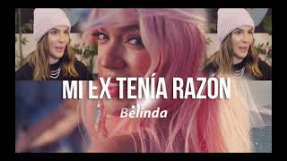 Belinda - Mi Ex Tenia Razon Ia