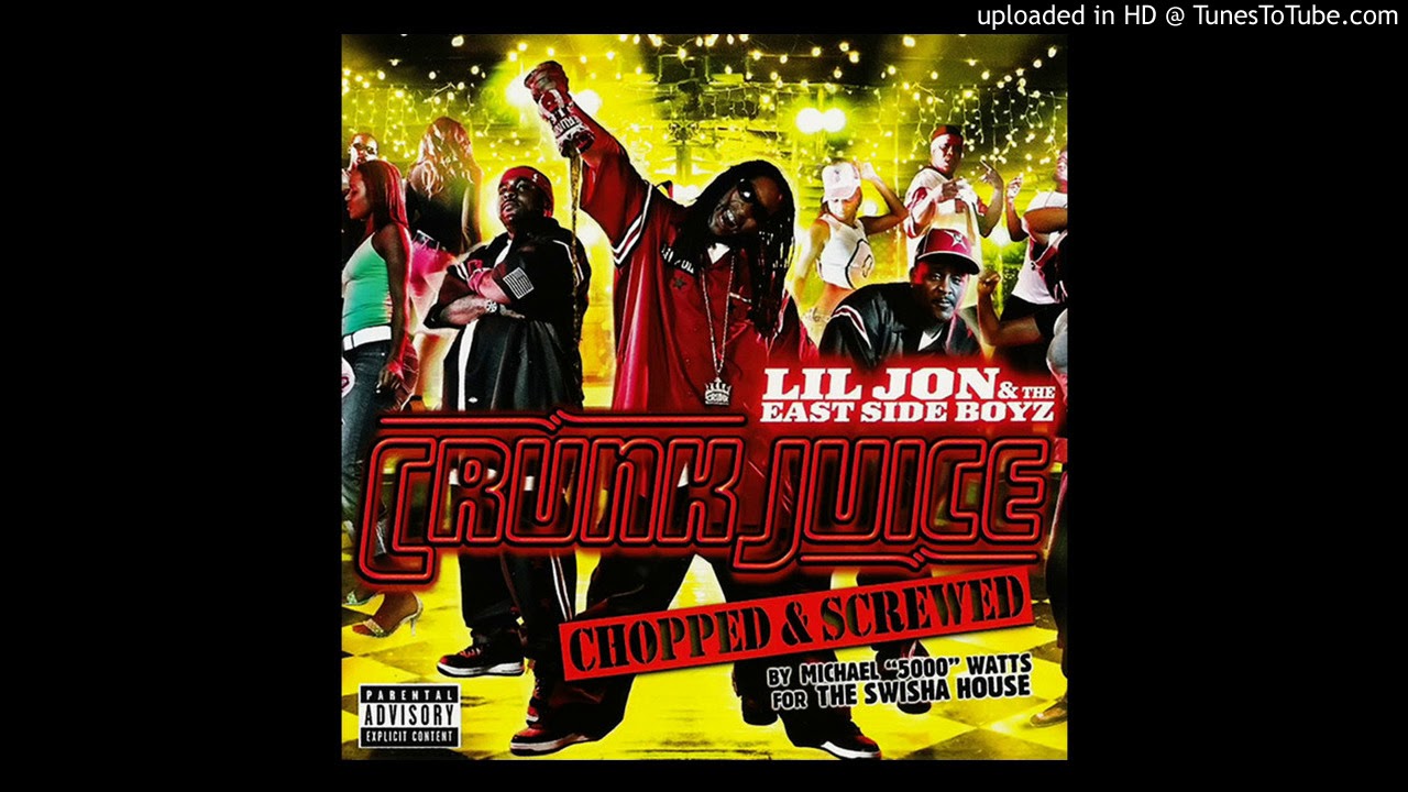 Lil Jon & The East Side Boyz ‎ Crunk Juice (Chopped & Screwed) 03